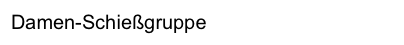Damen-Schießgruppe